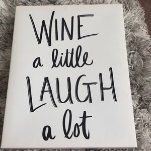 Wine a little Laugh a lot canvas